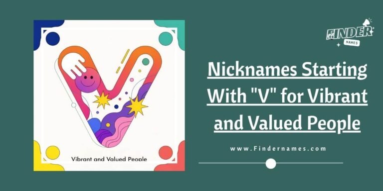Nicknames Starting With "V" for Vibrant and Valued People