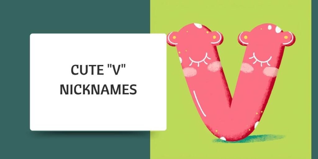 Cute "V" Nicknames