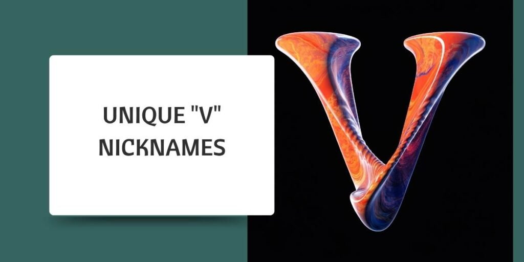 Unique "V" Nicknames
