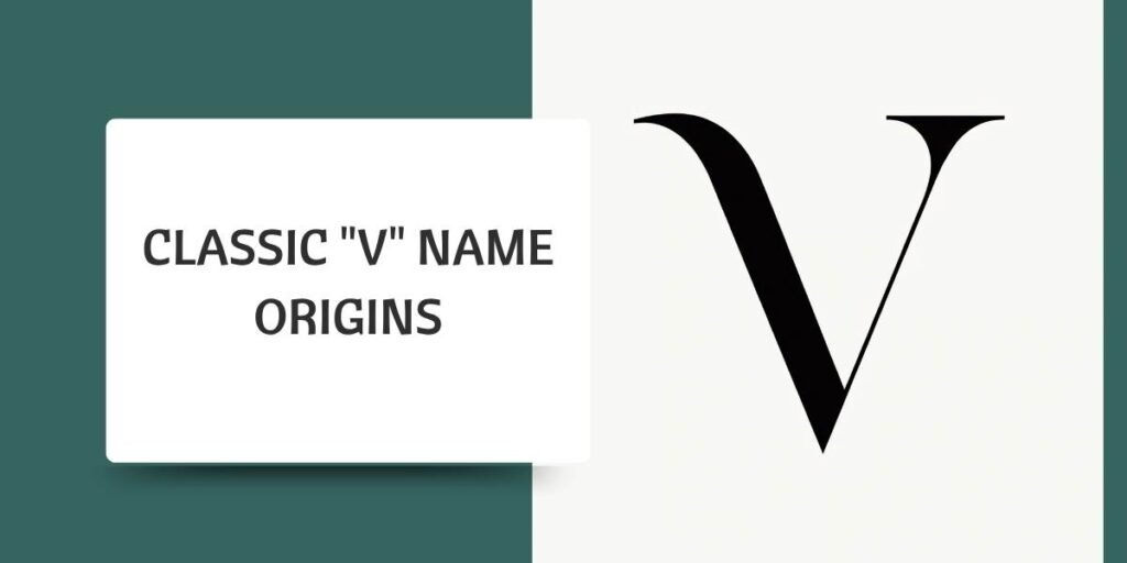 Classic "V" Name Origins