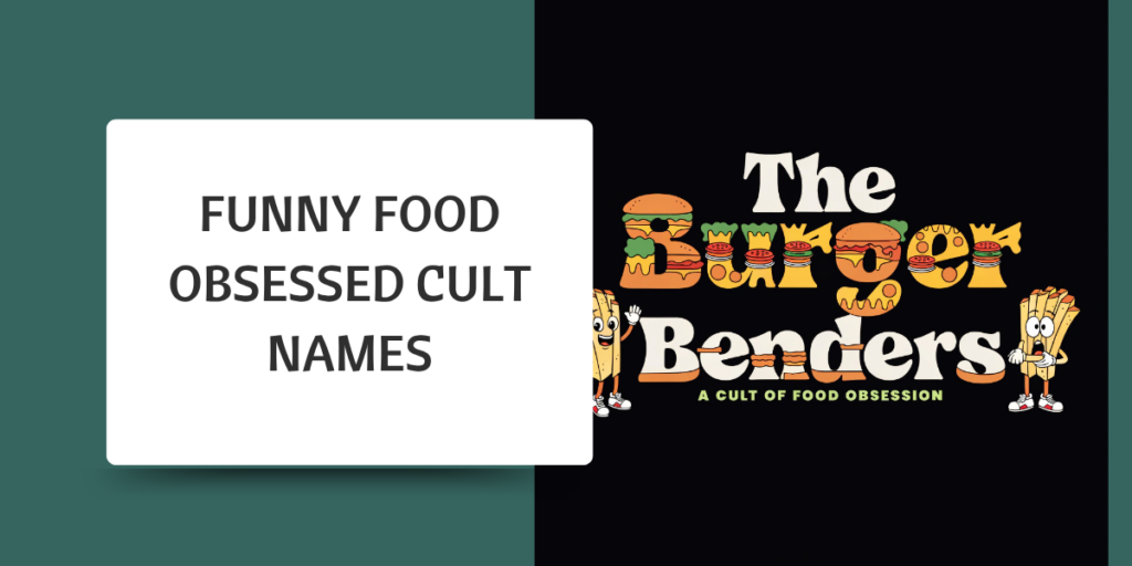 Funny Food Obsessed Cult Names