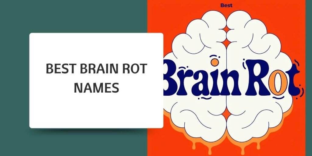 Best Brain Rot Names