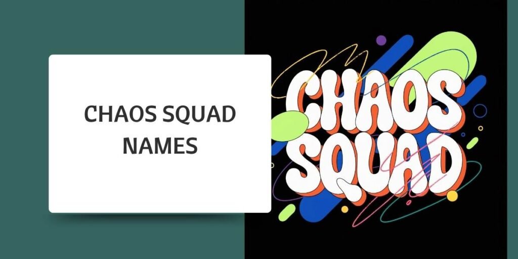 Chaos Squad Names